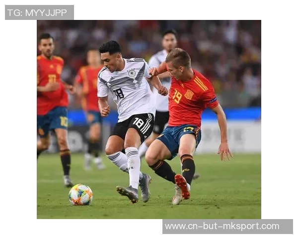 德国U21对阵西班牙U21精彩回放分析与比赛亮点总结